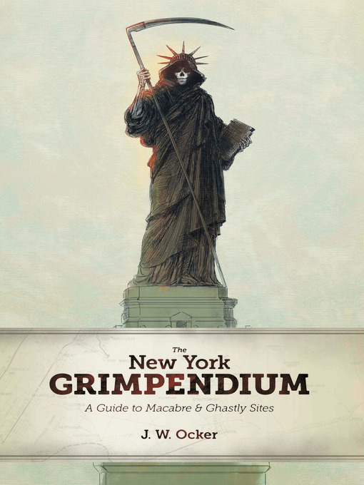 Title details for The New York Grimpendium by J. W. Ocker - Wait list